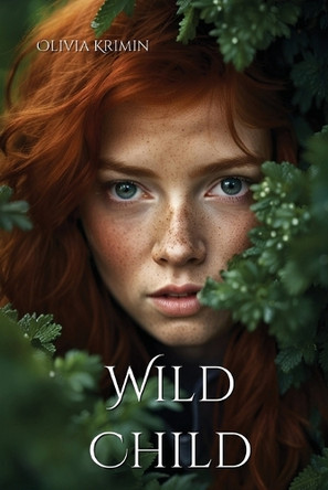 Wild Child by Olivia Krimin