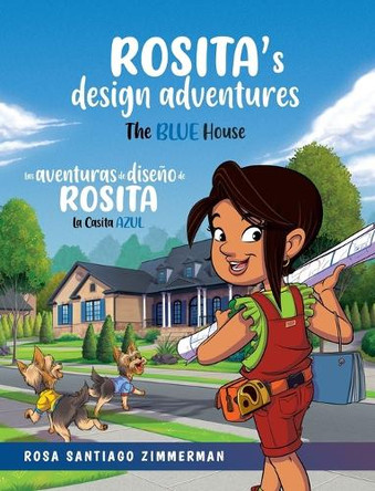 Rosita's Design Adventures: Las Aventuras de Diseno de Rosita Santiago Zimmerman 9798992283495 Rosita's Design Adventures: Las Aventuras de Diseno de Rosita Santiago Zimmerman 9798992283495