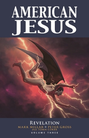 American Jesus Volume 3: Revelation Mark Millar 9781534324992