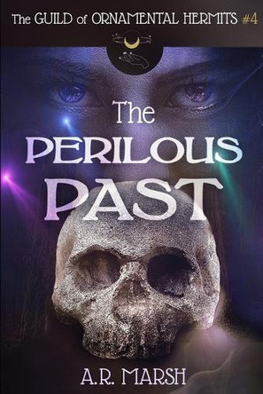 The Perilous Past by A R Marsh