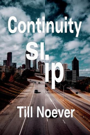Continuity Slip by Till Noever