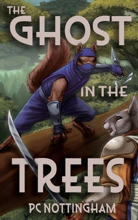 The Ghost in the Trees Pc Nottingham 9798823206495