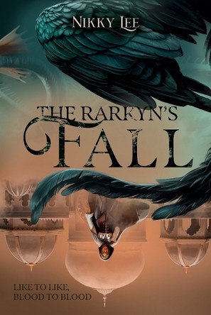The Rarkyn's Fall (The Rarkyn Trilogy Book 2) by Nikky Lee