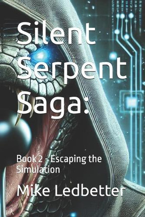 Silent Serpent Saga by Mike Ledbetter