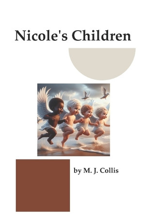 Nicole's Children by M J Collis