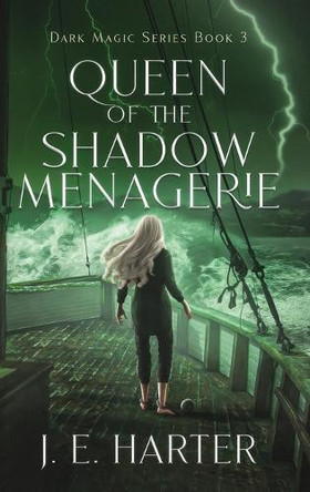 Queen of the Shadow Menagerie J E Harter 9798988610687