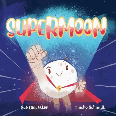 Supermoon by Sue Lancaster