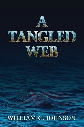 A Tangled Web Bill Johnson 9781956452679