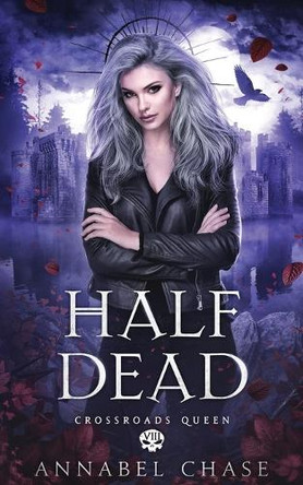 Half Dead by Annabel Chase