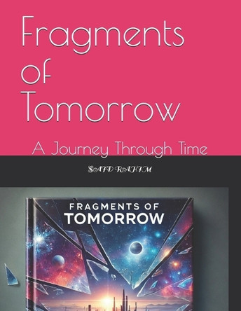 Fragments of Tomorrow by Jhon Whick