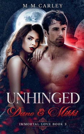 Unhinged by M M Carley