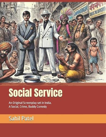 Social Service - An Original Screenplay by Sahil Patel