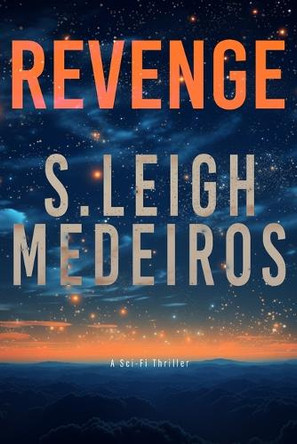 Revenge by S Leigh Medeiros