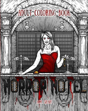 Adult Coloring Book: Horror Hotel A M Shah 9781943684946