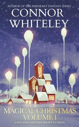 Magical Christmas Volume 1 by Connor Whiteley