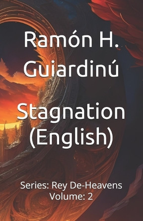 Stagnation (English) by Ramon H Guiardinu