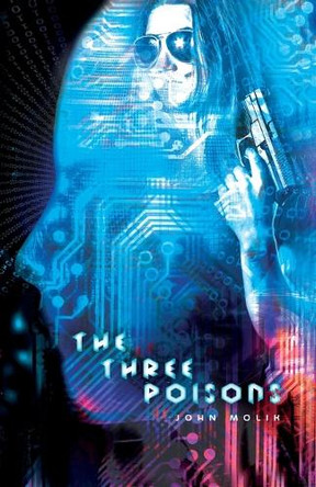 The Three Poisons by John Molik