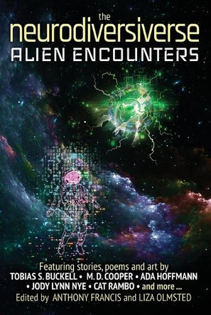 The Neurodiversiverse - Alien Encounters by Anthony Francis