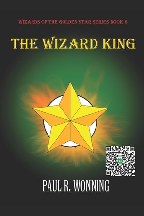 The Wizard King by Paul R Wonning