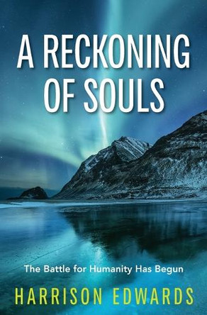 A Reckoning of Souls by Harrison Edwards