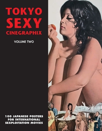 Tokyo Sexy Cinegraphix 2 by Kagami Jigoku Kobayashi