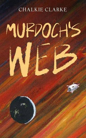 Murdoch's Web by Chalkie Clarke
