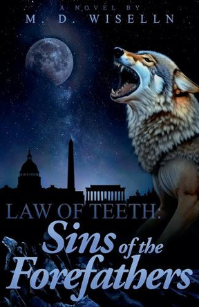Sins of the Forefathers by M D Wiselln
