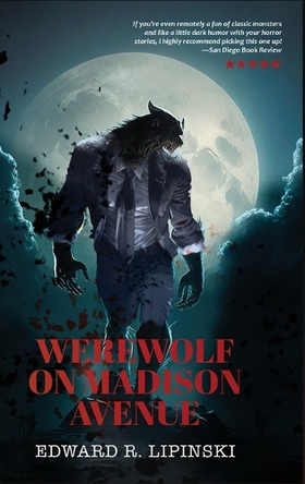 Werewolf on Madison Avenue by Edward R Lipinski