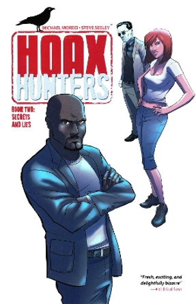 Hoax Hunters Volume 2: Secrets and Lies TP Michael Moreci 9781607067405