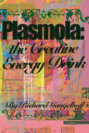 Plasmola by Richard Gangelhoff