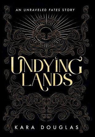 Undying Lands Kara Douglas 9798988577263
