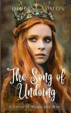 The Song of Undoing Imogene Ashton 9798328473835 The Song of Undoing Imogene Ashton 9798328473835