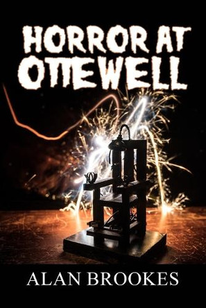 Horror at Ottewell Alan Brookes 9781835634233