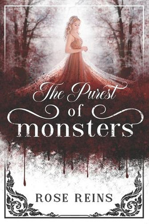 The Purest of Monsters by Rose Reins