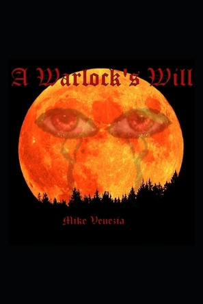 A Warlock's Will by Mike Venezia