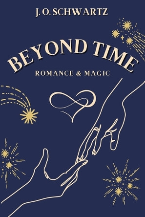 Beyond Time by J O Schwartz