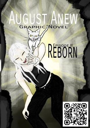 August Anew Graphic Novel: Episode II Reborn Bryan K Pugh 9798301945168