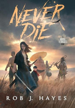 Never Die Rob J Hayes 9781915440082