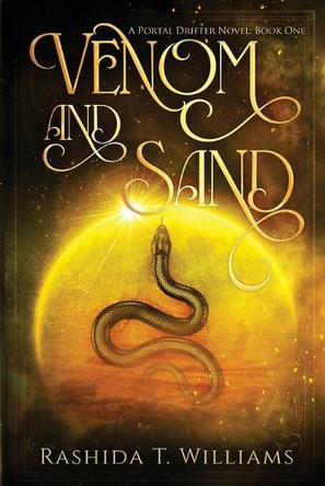Venom and Sand by Rashida T Williams