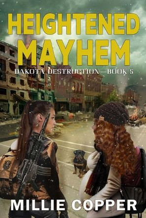 Heightened Mayhem by Millie Copper
