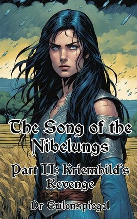 The Song of the Nibelungs: Part II: Kriemhild's Revenge Dr Eulenspiegel 9798884354920
