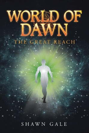 World of Dawn: The Great Reach Shawn Gale 9781796046106