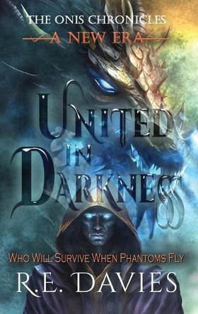 A New Era: United In Darkness R E Davies 9781966252023