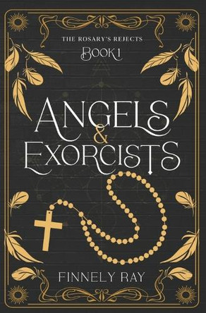 Angels & Exorcists by Finnely Ray