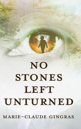 No Stones Left Unturned Marie-Claude Gingras 9798888246368