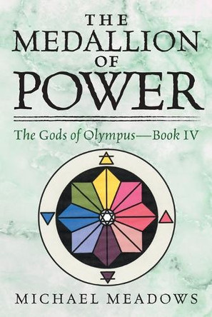 The Medalliion of Power by Michael Meadows