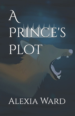 A Prince's Plot by Alexia Ward