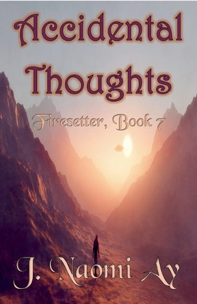 Accidental Thoughts by J Naomi Ay