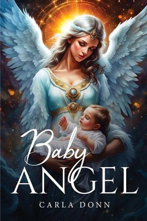 Baby Angel Carla Donn 9781787994539