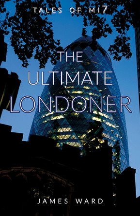 The Ultimate Londoner James Ward 9781913851347